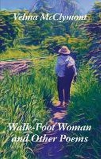 Abbildung von: Walk-Foot Woman and Other Poems - Womanzvue
