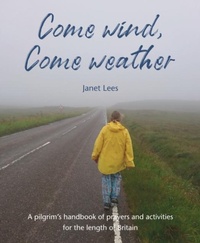 Abbildung von: Come Wind, Come Weather - Wild Goose Publications
