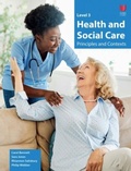Cover: Level 3 Health and Social Care - Principles and Contexts - Atebol Cyfyngedig