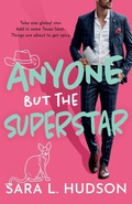 Cover: Anyone But The Superstar - Boldwood Books Ltd
