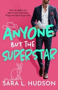 Cover: Anyone But The Superstar - Boldwood Books Ltd
