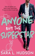 Cover: Anyone But The Superstar - Boldwood Books Ltd
