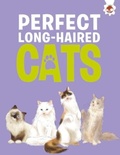 Cover: Perfect Long-Haired Cats - Hungry Tomato Ltd