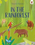 Cover: Nature's Habitats: In The Rainforest - Hungry Tomato Ltd