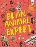 Cover: Be an Animal Expert - Hungry Tomato Ltd