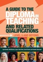 Cover: A Guide to the Diploma in Teaching and Related Qualifications - Critical Publishing Ltd