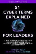 Cover: 51 Essential Cyber Terms Explained For Leaders: - Pownall Publishing