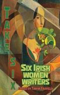 Cover: Take Six; Six Irish Women Writers - Dedalus Ltd