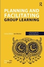 Cover: Planning and facilitating group learning - Critical Publishing Ltd
