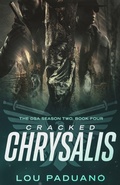 Cover: Cracked Chrysalis - Eleven Ten Publishing LLC