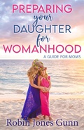 Cover: PREPARING your DAUGHTER for WOMANHOOD - BOOKBABY