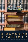 Cover: Wayward Academic: Reflections from the policy trenches - BOOKBABY