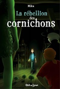 Cover: La r&eacute;bellion des cornichons - Bayard Canada Livres