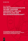 Cover: Die Religionsgeschichte an der Leipziger Universit&auml;t und die Entwicklung der Religionswissenschaft - De Gruyter