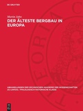 Cover: Der &auml;lteste Bergbau in Europa - De Gruyter