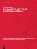 Cover: Die Baugeschichte des Klosters Altzella - De Gruyter