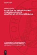 Cover: Beitr&auml;ge Richard Hamanns zur Methodik der Kunstgeschichtsschreibung - De Gruyter