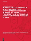 Cover: Internationales Symposium Stofftransport und Stoffverteilung in Zellen h&ouml;herer Pflanzen - Transport and Distribution of Matter in Cells of Higher Plants - De Gruyter
