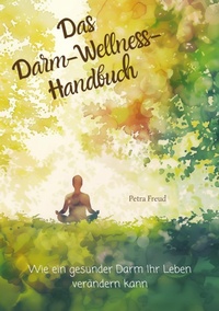 Abbildung von: Das  Darm-Wellness-Handbuch - tredition