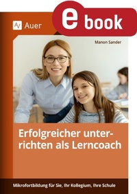 Abbildung von: Erfolgreicher unterrichten als Lerncoach - Auer Verlag