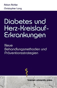 Abbildung von: Diabetes und Herz-Kreislauf-Erkrankungen - Bremen University Press