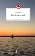 Cover: Die Reise zu mir. Life is a Story - story.one - story.one publishing