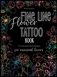 Abbildung von: Fine Line Flower Tattoo Book - Kohls Digiworx