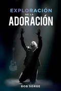 Cover: Exploraci&oacute;n de la Adoraci&oacute;n - BOOKBABY