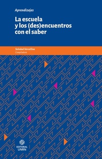 Bild: La escuela y los (des)encuentros con el saber - UNRN