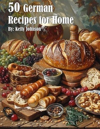 Abbildung von: 50 German Recipes for Home - Kelly Johnson