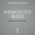 Cover: Mexico City Blues - Blackstone Publishing