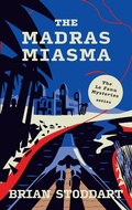 Cover: The Madras Miasma (The LE FANU Mysteries, #1) - Brickworks Media