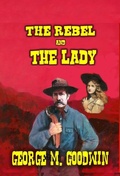 Cover: The Rebel and The Lady - Outlaws Publishing LLC
