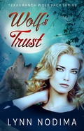 Cover: Wolf's Trust (Texas Ranch Wolf Pack, #5) - Pogue Publishing