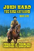 Cover: John Hard - The Hard Way Ranch (The Hard Way Ranch Series, #1) - Outlaws Publishing LLC