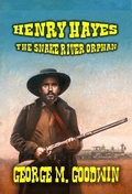 Cover: Henry Hayes - The Snake River Orphan - Outlaws Publishing LLC