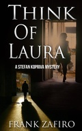 Cover: Think of Laura (Stefan Kopriva Mystery, #5) - Code 4 Press