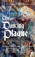 Cover: The Dancing Plague (A Collection of Utter Speculation) - Speculation Publications