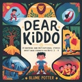 Cover: Dear Kiddo: 20 Inspiring and Motivational Stories about Inner Strength for Boys age 3 to 8 (Dear Kiddo - Motivational Books For The Boy Child, #5) - The Children Book Hub