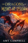 Cover: The Dragons of Mount St. Helens - Amy Campbell