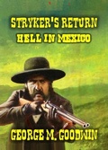 Cover: Stryker's Return - Hell in Mexico (Stryker Series, #4) - Outlaws Publishing LLC