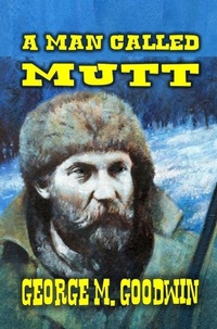 Enlarge image Cover: A Man Called Mutt - Outlaws Publishing LLC