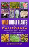 Cover: Wild Edible Plants of California - Rowan's publishing, LLC.