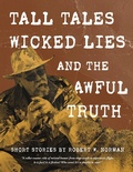Cover: Tall Tales, Wicked Lies, and the Awful Truth - BOOKBABY