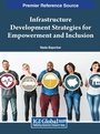 Cover: Infrastructure Development Strategies for Empowerment and Inclusion - IGI Global