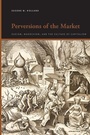 Cover: Perversions of the Market - State University of New York Press