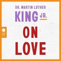 Abbildung von: Dr. Martin Luther King Jr. on Love - HarperCollins