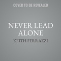 Cover: Never Lead Alone - HarperCollins