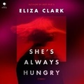 Cover: She's Always Hungry - HarperCollins