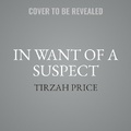 Cover: In Want of a Suspect - HarperCollins